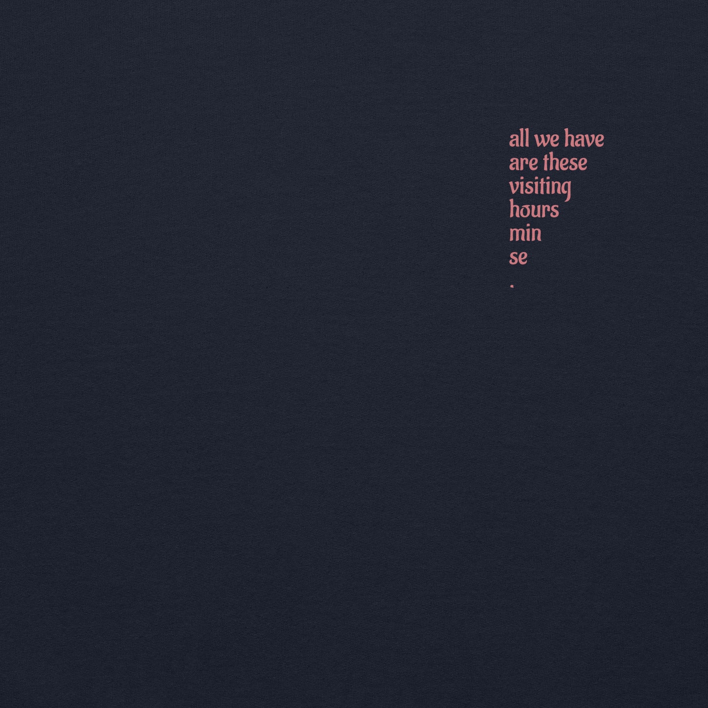 The Visiting Hours Ltd Edition Hoodie